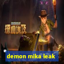 demon mika leak